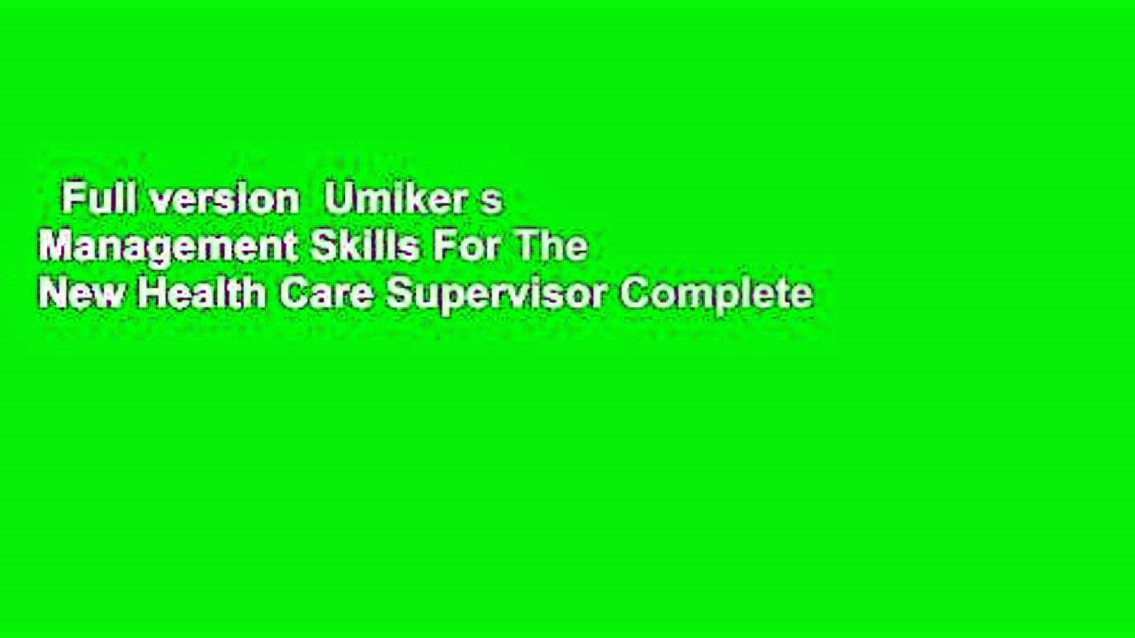 Full version  Umiker s Management Skills For The New Health Care Supervisor Complete