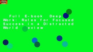 Full E-book  Deep Work: Rules for Focused Success in a Distracted World  Review