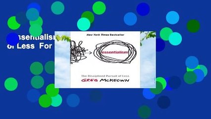 Essentialism: The Disciplined Pursuit of Less  For Kindle