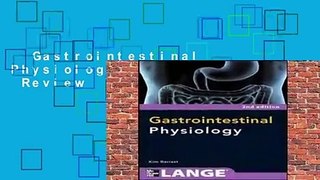 Gastrointestinal Physiology 2/E (Lange)  Review