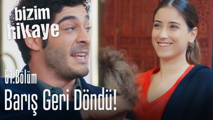 Barış geri döndü.. - Bizim Hikaye 61. Bölüm