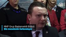 MHP Grup Başkanvekili Bülbül: Biz meselenin farkındayız