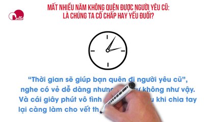 Mất nhiều năm không quên được người yêu cũ: Là chúng ta cố chấp hay yếu đuối?