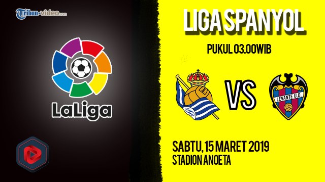 Jadwal Live Liga Spanyol Real Sociedad Vs Levante, Sabtu Pukul 03.00 WIB