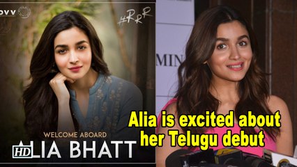 Alia Bhatt is excited about her Telugu debut