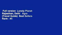 Full version  Lonely Planet Rajasthan, Delhi   Agra (Travel Guide)  Best Sellers Rank : #5