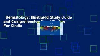 Dermatology: Illustrated Study Guide and Comprehensive Board Review  For Kindle