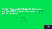 Review  Adobe After Effects CC Classroom in a Book (2018 release) (Classroom in a Book (Adobe)) -