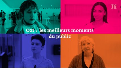O21. Les meilleurs moments du public