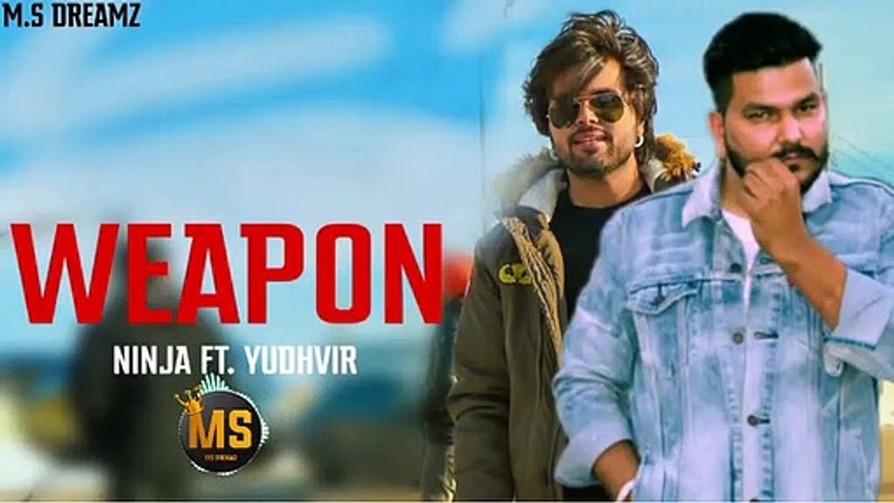 Weapon (Official) Ninja ft.Yudhvir | Punjabi Latest New Song 2019
