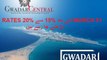 Gwadar Central - Best Time For Investment in Gwadar Defence Avenue Marketing