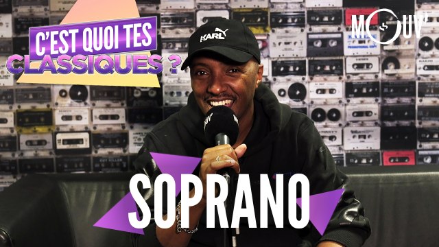 SOPRANO : C'est quoi tes classiques ?