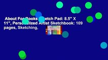About For Books  Sketch Pad: 8.5