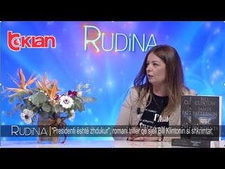 Rudina - "Presidenti eshte zhdukur", romani qe sjell Bill Klintonin si shkrimtar! (15 mars 2019)