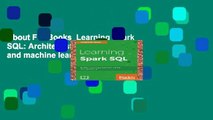 About For Books  Learning Spark SQL: Architect streaming analytics and machine learning solutions