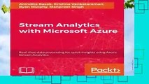 Full E-book  Stream Analytics with Microsoft Azure: Real-time data processing for quick insights