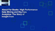 About For Books  High Performance Data Mining and Big Data Analytics: The Story of Insight from