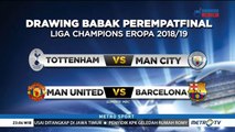 Hasil Lengkap Undian Perempat Final Liga Champions dan Liga Europa