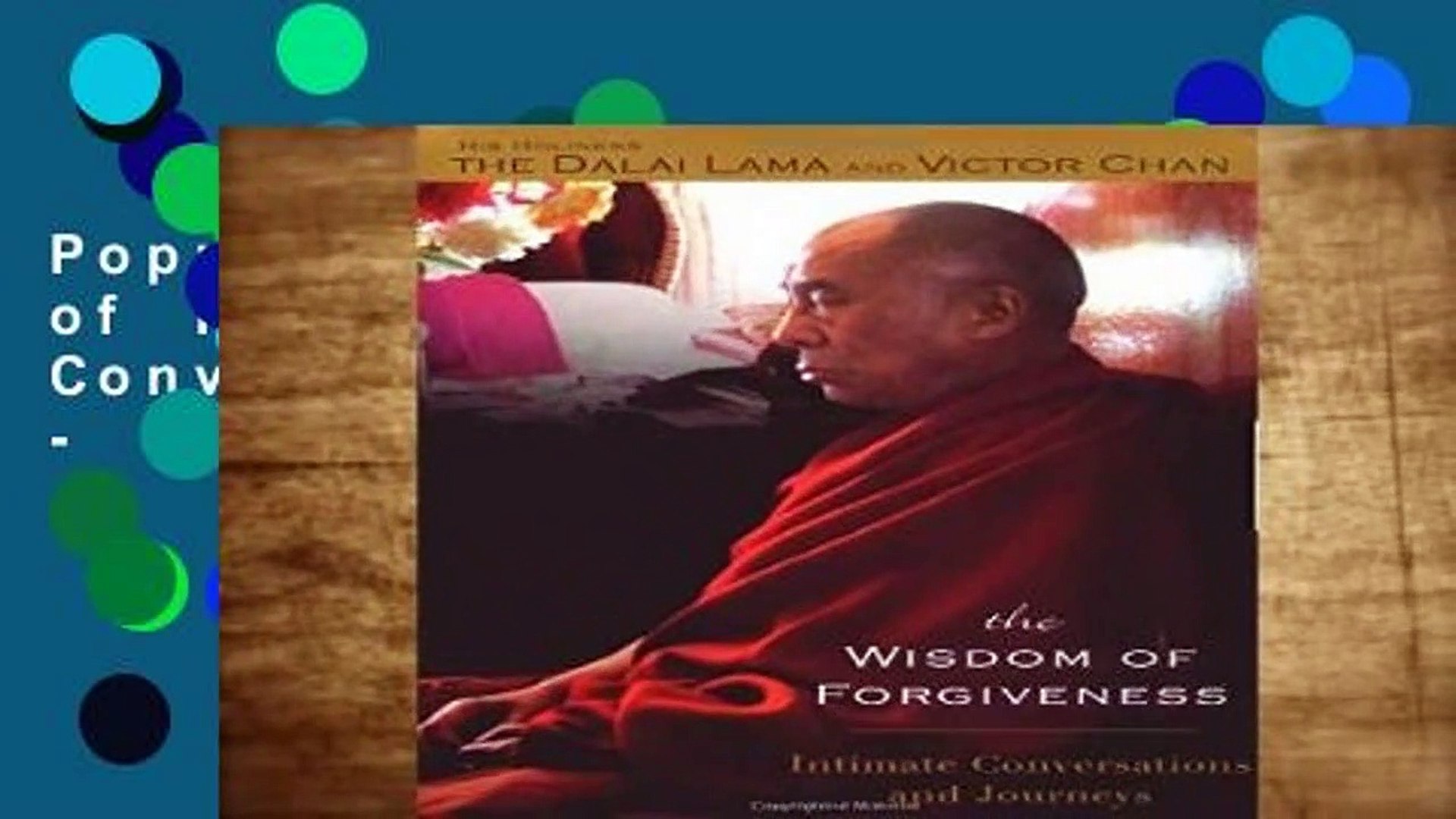 Popular The Wisdom of Forgiveness: Intimate Conversations and Journeys - Dalai  Lama - video Dailymotion