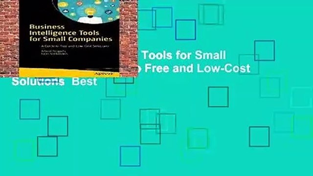 Business Intelligence Tools for Small Companies: A Guide to Free and Low-Cost Solutions Best
