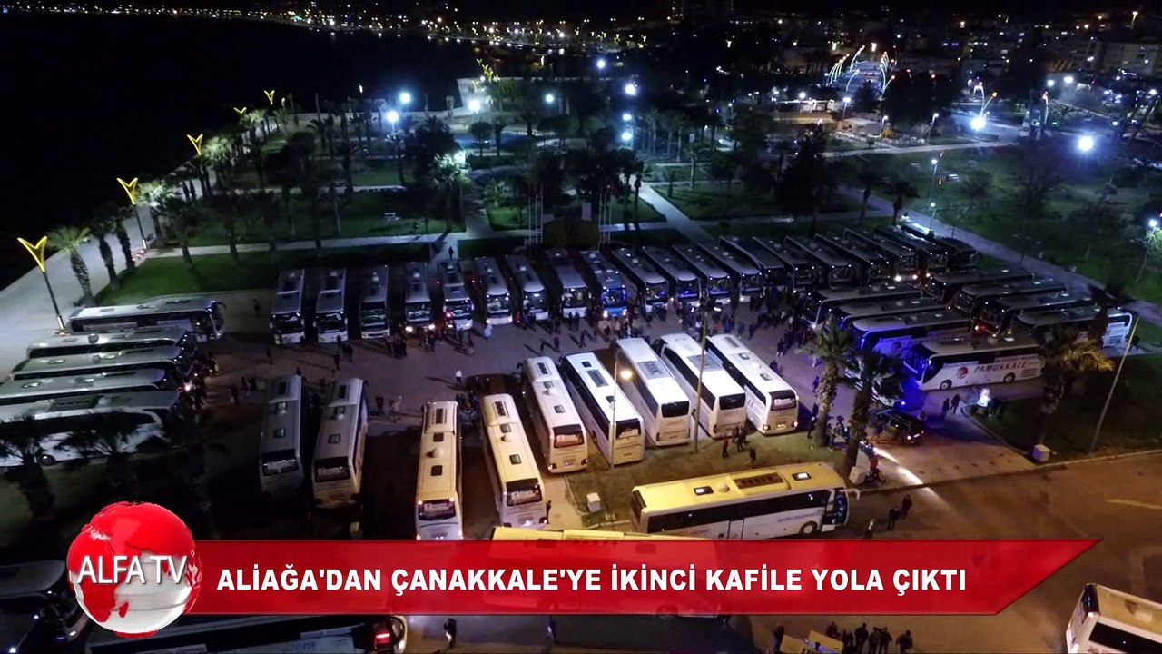 ALİAĞA'DAN ÇANAKKALE'YE İKİNCİ KAFİLE YOLA ÇIKTI