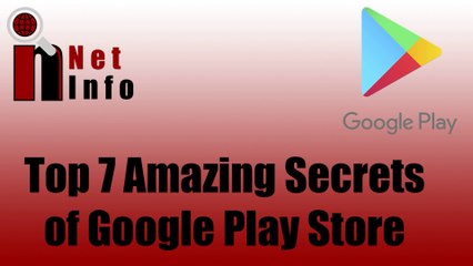 Top 7 Amazing Secrets of Google Play Store