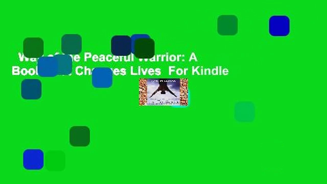 Way of the Peaceful Warrior: A Book That Changes Lives  For Kindle