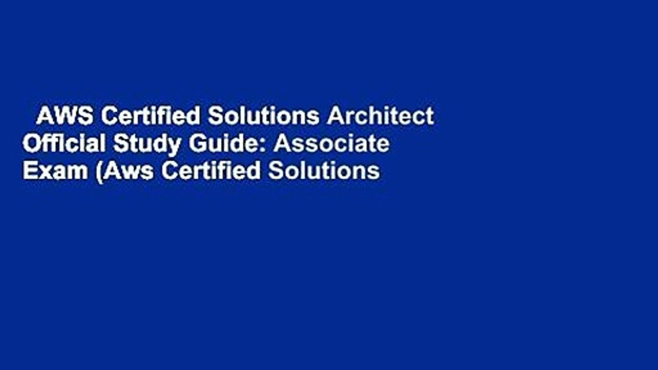 AWS Certified Solutions Architect Official Study Guide: Associate Exam (Aws Certified Solutions