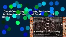 Cloud Computing: Concepts, Technology   Architecture (Prentice Hall Service Technology Series