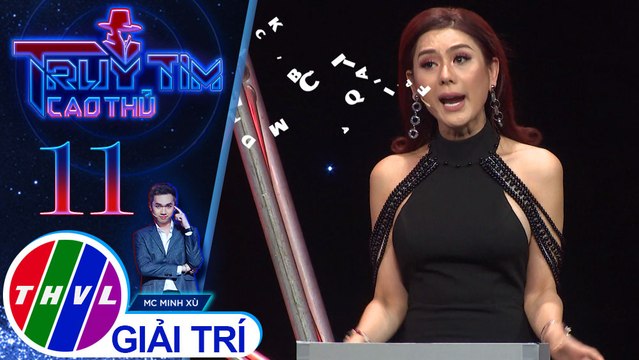 Lâm Khánh Chi buột miệng tự nhận mình là cao thủ | Truy tìm cao thủ - Tập 11