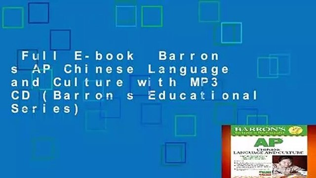 Full E-book Barron s AP Chinese Language and Culture with MP3 CD (Barron s Educational Series)