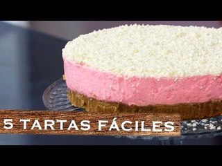 5 tartas fáciles SIN HORNO | Ideas rápidas