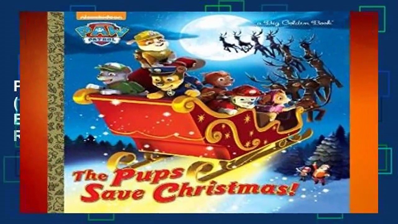 About For Books  The Pups Save Christmas! (Paw Patrol) (Big Golden Book)  Best Sellers Rank : #5