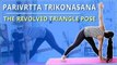 Learn The Revolve Triangled Pose | Parivrtta Trikonasana |Simple Yoga For Beginners |Mind Body Soul
