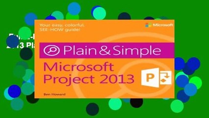 Full E-book  Microsoft Project 2013 Plain   Simple Complete