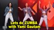Lets do ZUMBA with Yami Gautam & Zumba Expert Gina Grant