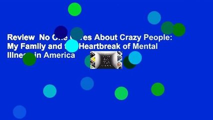 Review  No One Cares About Crazy People: My Family and the Heartbreak of Mental Illness in America