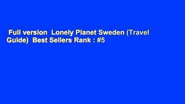 Full version Lonely Planet Sweden (Travel Guide) Best Sellers Rank : #5