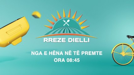 PROMO - RREZE DIELLI NGA E HENA NE TE PREMTE ora 08:45