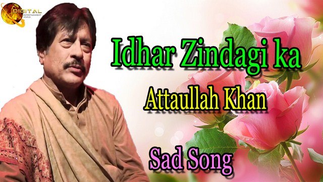 Attaullah Khan Idhar Zindagi Ka Janaza Uthega Mp3 Song Download News