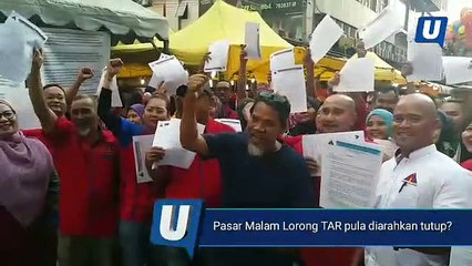 Pasar Malam Lorong TAR pula diarahkan tutup?