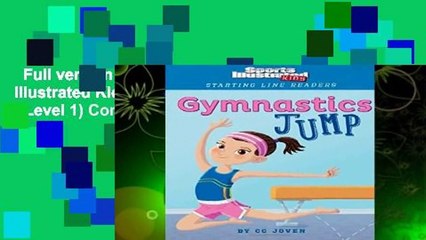Full version  Gymnastics Jump (Sports Illustrated Kids Starting Line Readers - Level 1) Complete