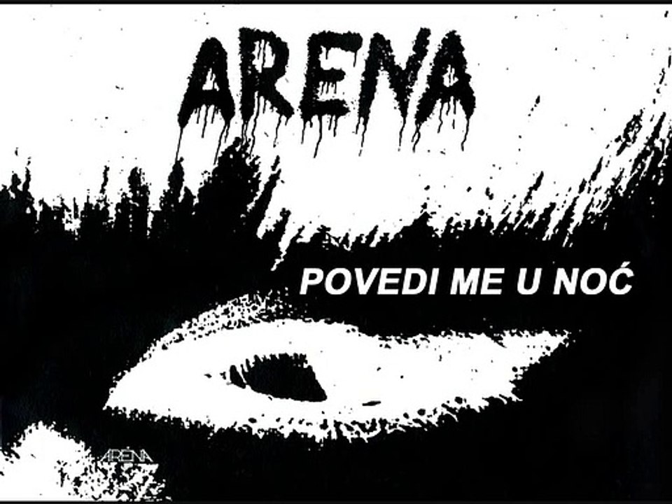 ARENA - Povedi me u noć (1987)