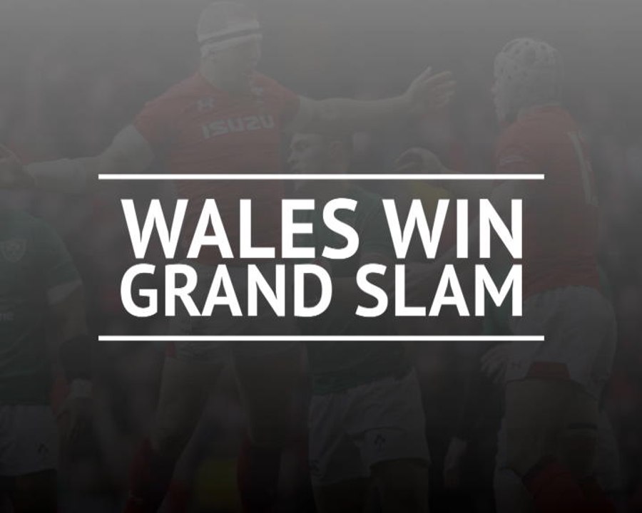 Wales complete Six Nations Grand Slam