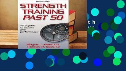 Full E-book  Strength Training Past 50: Your Guide to Fitness and Performance  Review