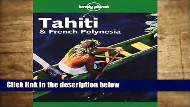 Review Tahiti and French Polynesia (Lonely Planet Country Guides) - Tony Wheeler