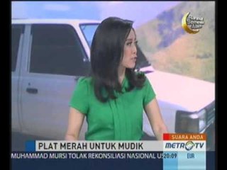 Suara Anda: Plat Merah untuk Mudik (1) | MetroTV