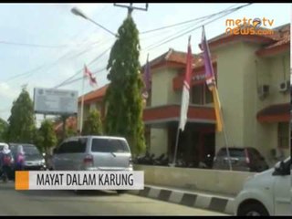 Ngeri, Mayat Perempuan Ditemukan Dalam Karung