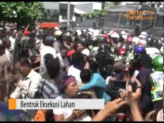 Bentrok, Eksekusi Lahan