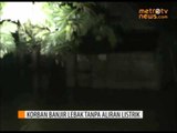 Korban Banjir Lebak Tanpa Aliran Listrik